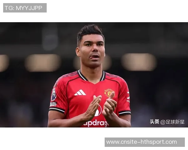 曼联愿留卡塞米罗但需降薪至周薪375万镑